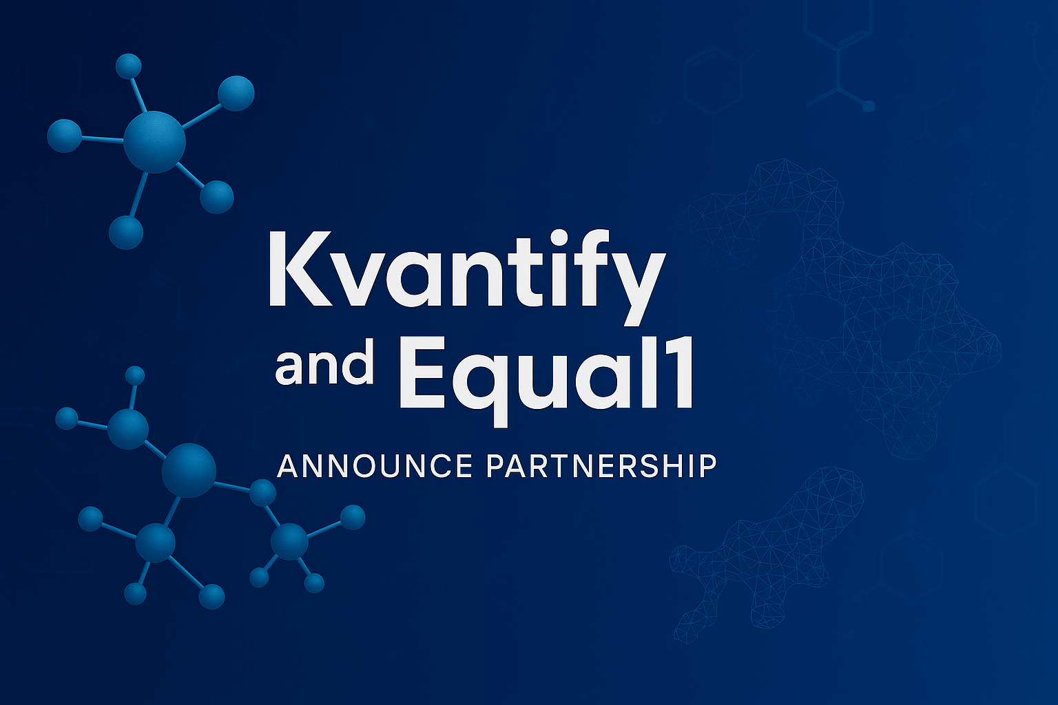 Equal1 and Kvantify Establish Partnership for Life Sciences Quantum Simulations