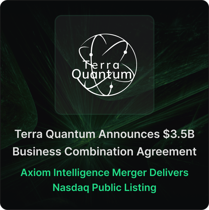 Terra Quantum and Axiom Intelligence Corp 1 Sign Definitive Business Combination Agreement at $3.5 Billion Valuation