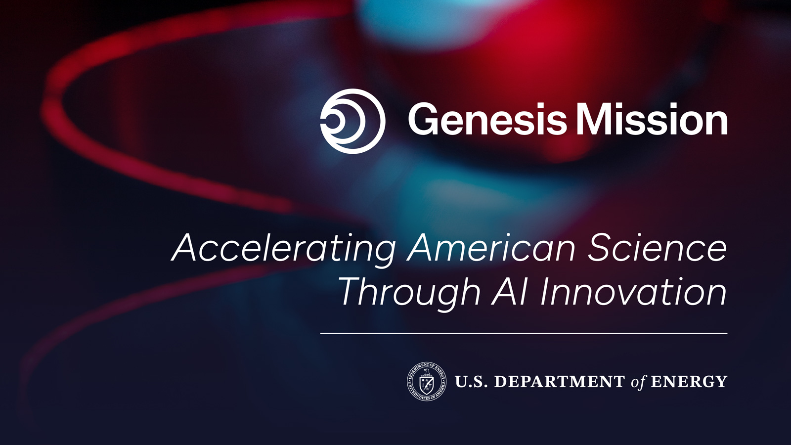 U.S. Department of Energy (DOE) Announces "Genesis Mission" Which Includes a Goal to Accelerate Quantum Advantage via AI