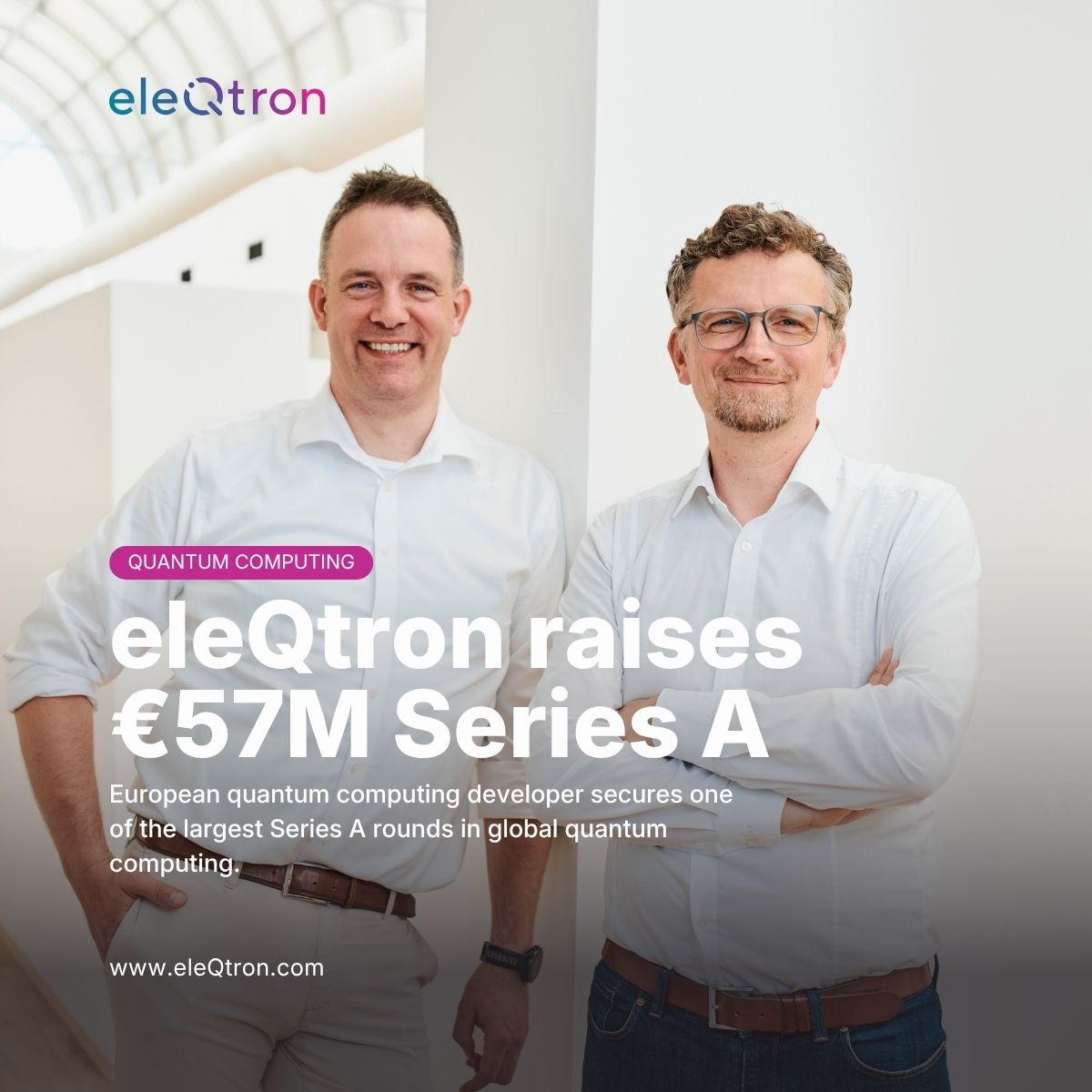eleQtron Secures €57 Million ($61.5M USD) Series A to Scale MAGIC Trapped-Ion Platform