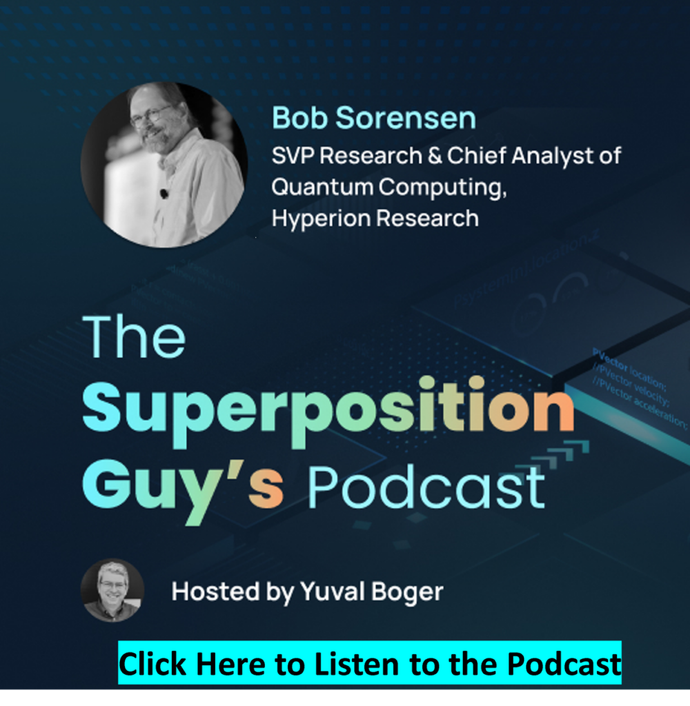 Podcast with Bob Sorensen, SVP Research &amp; Chief Quantum Analyst at Hyperion Research