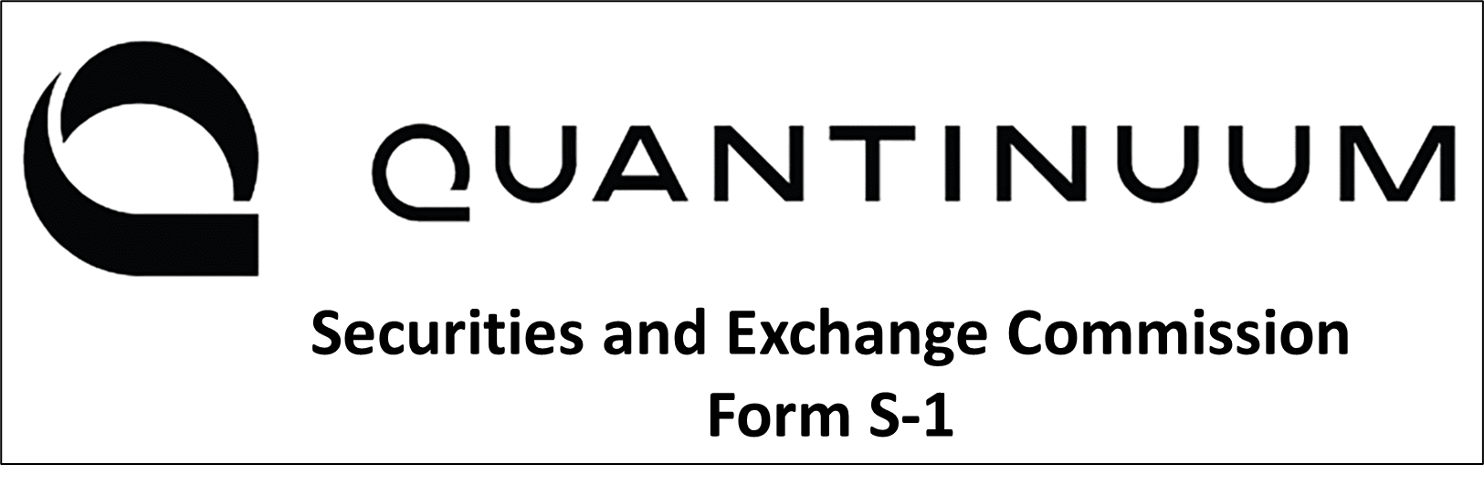 Quantinuum Has Submitted a Confidential S-1 Filing to the U.S. SEC for a Proposed Initial Public Offering (IPO) of their Common Stock