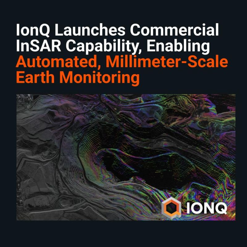 IonQ Launches Automated InSAR Capability for Millimeter-Scale Earth Monitoring