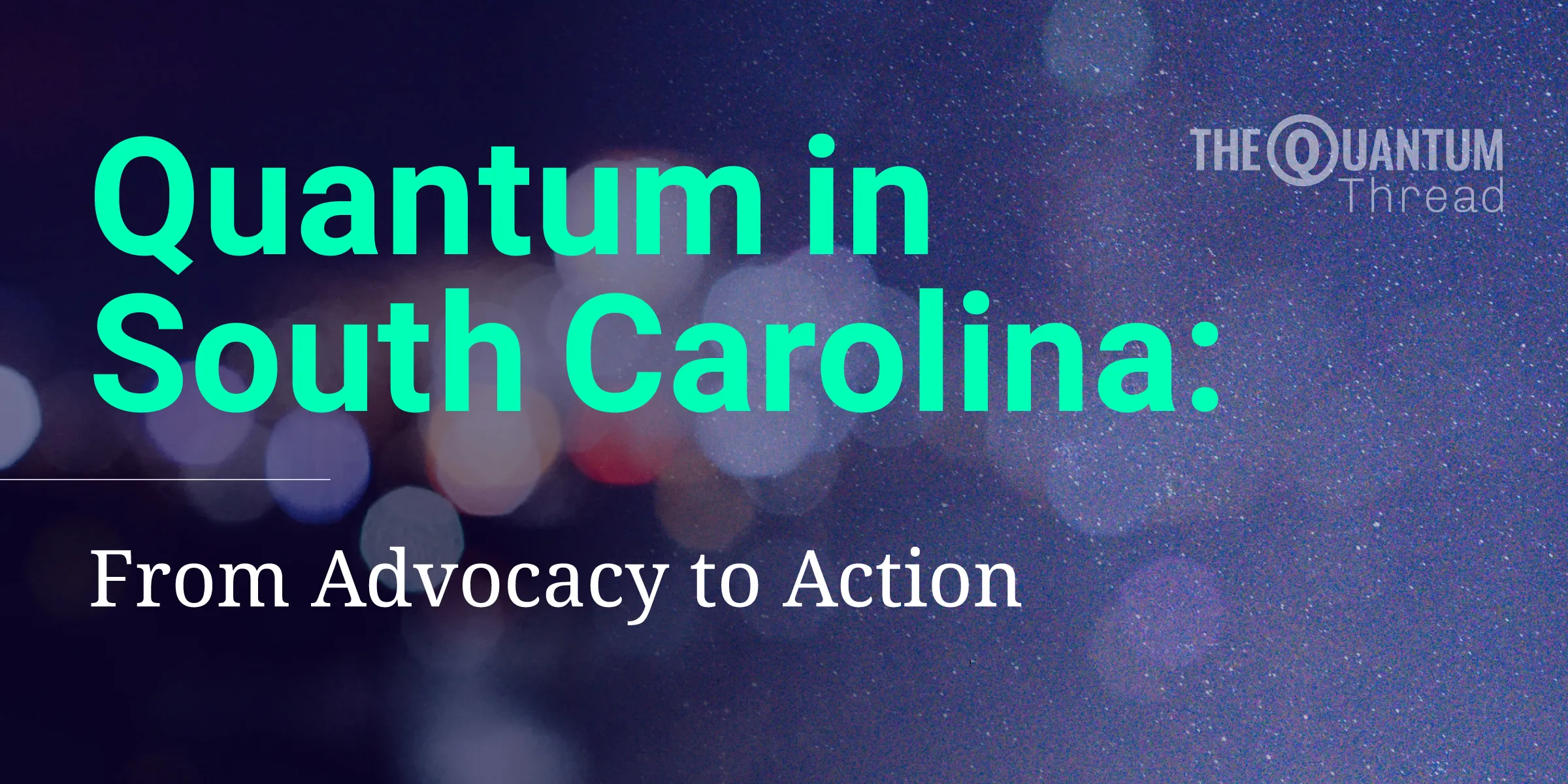 South Carolina Establishes University-Led Applied Quantum Projects in Transition to Execution Phase