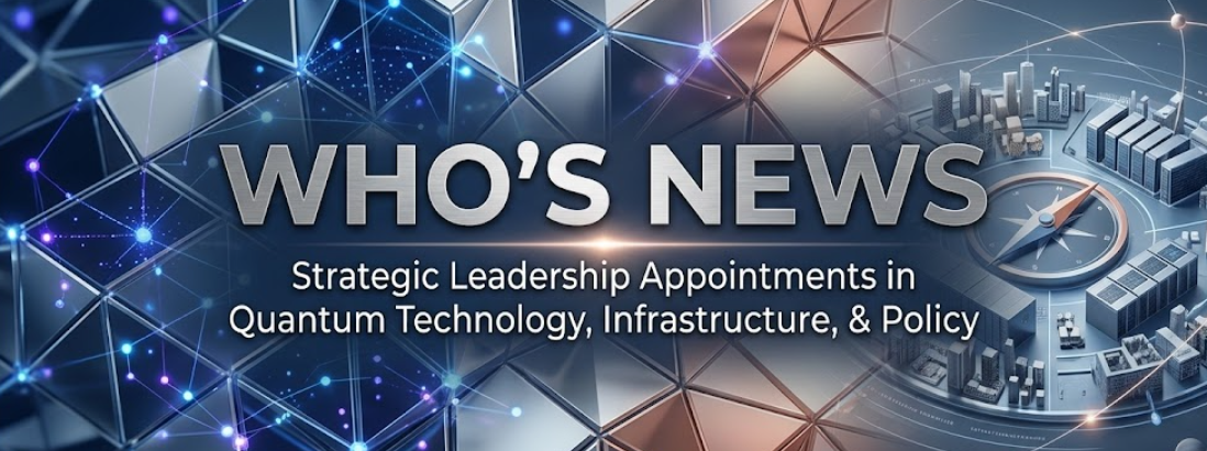 Who’s News: Strategic Leadership Appointments at PsiQuantum, Q-CAB, Q.ANT, enQase, IQMP, and IonQ